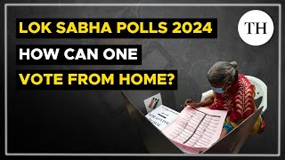 What is the vote-from-home facility and who can apply? | Lok Sabha polls 2024