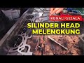 Tanda Gejala Silinder Head Melengkung | Bengkel Tune Up Mobil