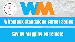 Wiremock Standalone Server Series: Saving Mapping on remote