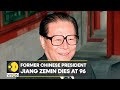 Breaking News: Former Chinese President Jiang Zemin dies aged 96 | English News | WION