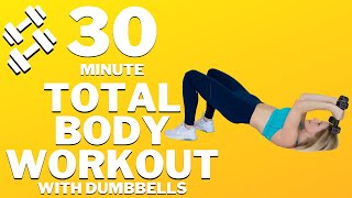 30 Min Total Body Workout with Dumbbells | Burn up to 300 Calories!