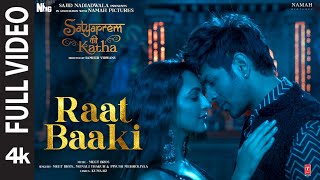 Raat Baaki (Full Video)SatyaPrem Ki Katha |Kartik Kiara| Meet Bros Monali Piyush Kumaar Sajid Sameer