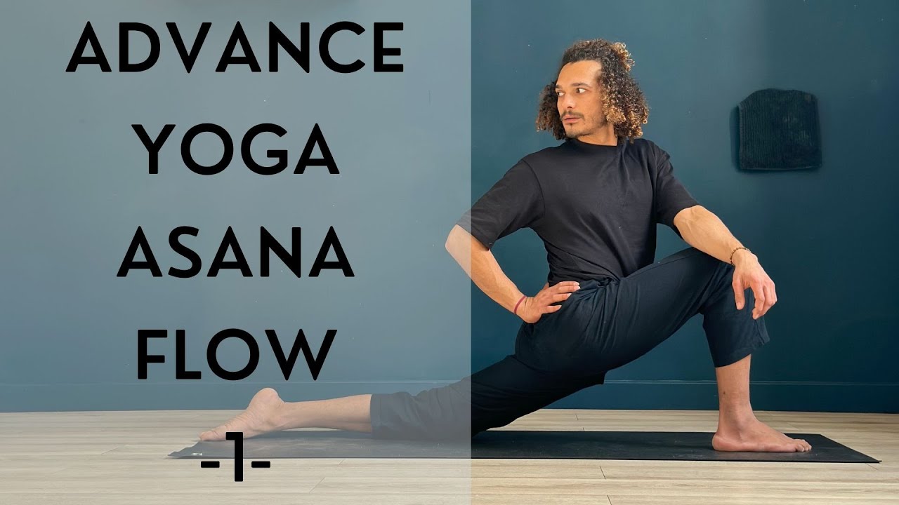 Vinyasa Yoga Advance Asana Practice Youtube