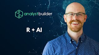 Coding with R and AI Now on Analyst Builder!