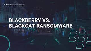 BlackBerry Prevents BlackCat