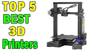 Top 5 Best 3D Printers In 2020