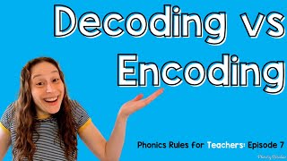 Decoding and Encoding: What's the Difference & 10 Strategies to Teach Students to Decode & Encode