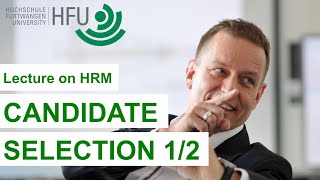 CANDIDATE SELECTION 1/2  - HRM Lecture 03