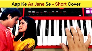 Aap Ke Aa Jane Se - Short Cover