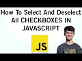 How to Select And Deselect All Checkbox Using JavaScript