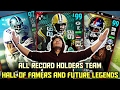 THE RECORD HOLDERS TEAM! HALL OF FAMERS & FUTURE LEGENDS! MADDEN 17 ULTIMATE TEAM