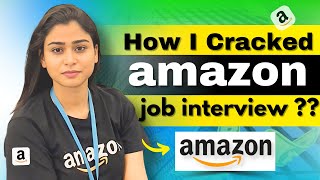 How I Cracked the Amazon Job Interview ??