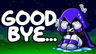 RAVEN is Leaving Me..