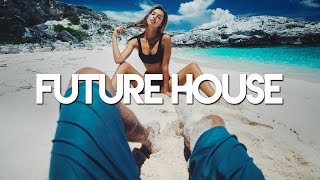 Best Future House Summer Mix 2017