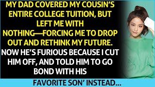 Dad Paid My Cousin’s College Tuition but Left Me With Nothing… #redditstories #reddit