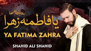 Ya Fatima Zahra s a I Shahid Ali Shahid I New Noha Ayam e Fatmiyah 2022   I Bibi Fatima Zehra 2022