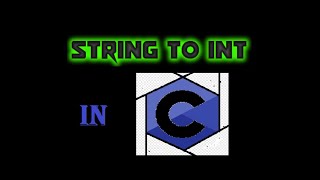 Converting a string to an integer | C