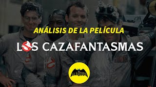 Los Cazafantasmas - Análisis de la película | La Batcueva 1x05