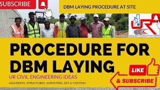 Laying procedure for Dense Bituminous Macadam DBM II DBM Laying at site II URCEI