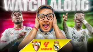 REAL MADRID VS SEVILLA WATCHALONG LIVE REACTION!