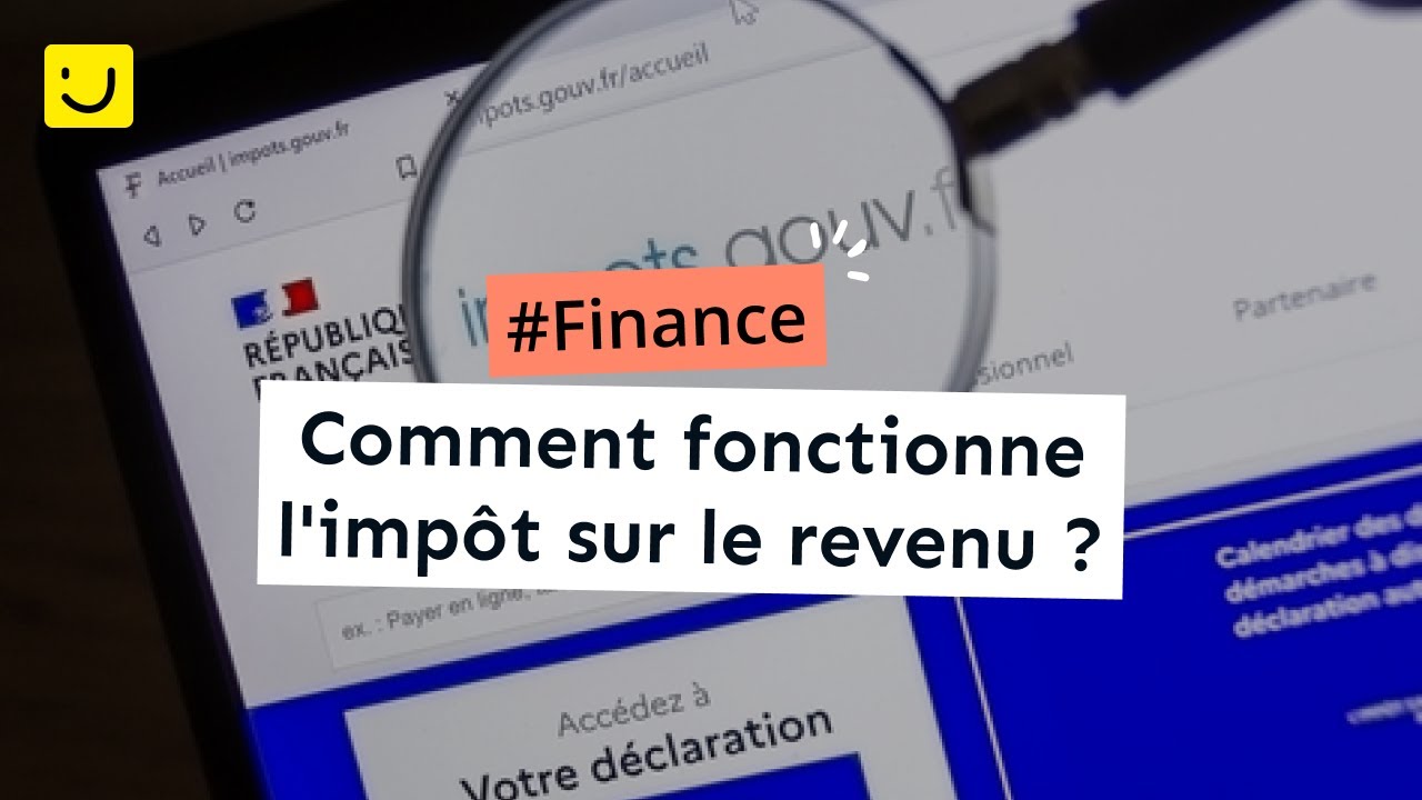 Comment Fonctionne L'impôt Sur Le Revenu ? - YouTube