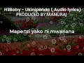 HilBaby - Ukinipenda (Audio Lyrics) | Emmanuel Kirui (Manuraj) 🎵
