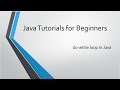 Java Programming Tutorials for Beginners - 11 - do while loop in java