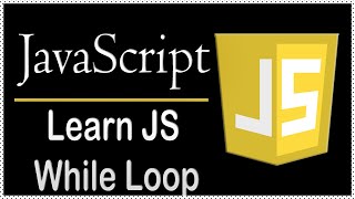 14. Learn JavaScript - JavaScript While Loop