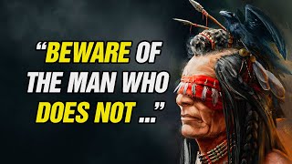 60 Most Famous Native American Proverbs and Sayings (ANCIENT AMERICAN WISDOM)