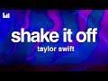 Taylor Swift - Shake It Off (Lyrics)