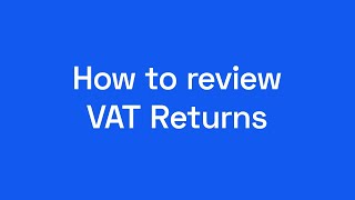 How to review your VAT Return