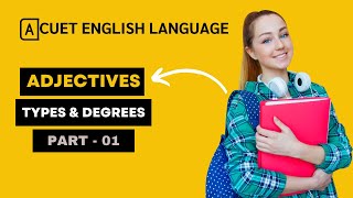 Adjectives: Part 1 - Concept, Types \u0026 Degrees #cuetexam #englishgrammar #adjective