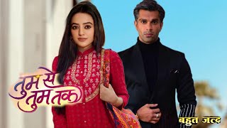 Zee Tv Upcoming Serial Tum Se Tum Tak | Karan Singh Grover, Helly Shah, Niharika