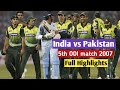 India vs Pakistan 5th odi match full Highlights 2007 || Imran Nazir good batting