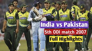 India vs Pakistan 5th odi match full Highlights 2007 || Imran Nazir good batting