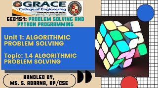 GRACE COE-CSE-GE8151-PSPP-Unit1-Topic1.4-Algorithmic problem solving