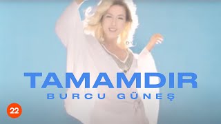 Burcu Güneş - Tamamdır (Official Music Video)*