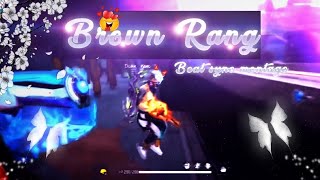 BROWN RANG | FREE FIRE MONTAGE  | 60 FPS | BEAT SYNC MONTAGE |  WHATSAPP STATUS |