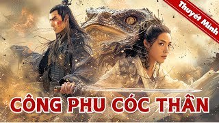 Công phu Cóc Thần | Ngũ Độc phong vân: Con trời cải mệnh | PHIM LẺ THUYẾT MINH 2025