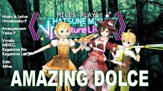 Amazing Dolce (VR Future Live) by MEIKO, Rin and Len.