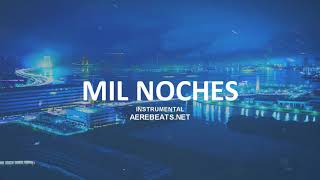 "MIL NOCHES" - Trapeton Beat Instrumental 2019 x Pista de Reggaeton | Prod. Aere Beats