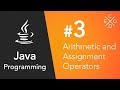 Java Programming #3 - Arithmetic and Assignment Operators
