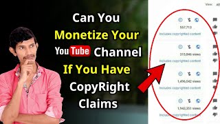 Will Your Channel Get Monetized if You Have Copyright Claims