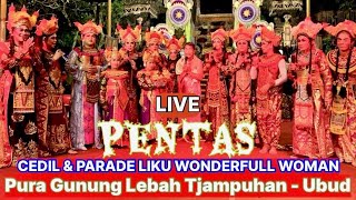 🔴 Live CEDIL \u0026 Parade Liku Wonderfull Woman, Pura Gunung Lebah, Tjampuhan - Ubud