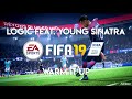 logic warm it up feat. young sinatra fifa 19 soundtrack