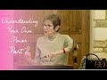 Caroline Myss - Understanding Your Own Power  -  Part 2