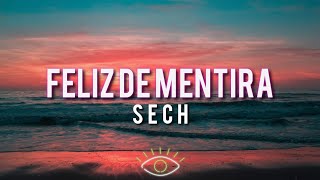 Sech - Feliz De Mentira (Letra/Lyrics)