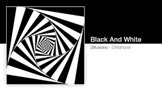 2illusions - Black And White