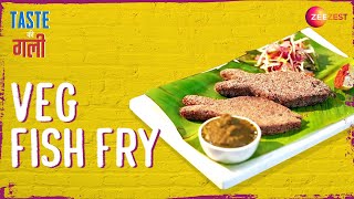 How To Make Veg Fish Fry - Delhi’s Delicious Street Food - Taste Ki Gully With Chef Smit Sagar