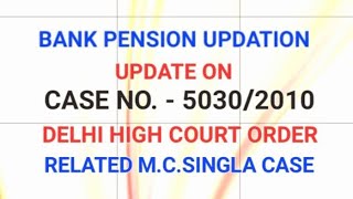 #Bank Pension updation case #Delhi #High #Court #pensioners #iba #dfs #ufbu #union #Supremecourt #fm